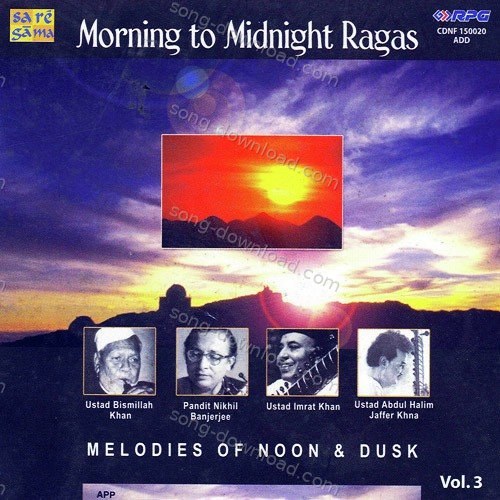 Morning To Midnight Ragas Vol 3 Class In Pandit J. P. Ghosh MP3 Download